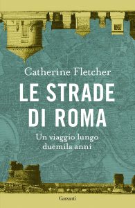 Catherine Fletcher – Le strade di Roma (2025)