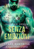 Kate Rudolph - Guerrieri Detyen Vol. 1. Senza Emozioni (2025)
