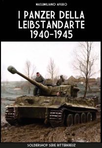 Massimiliano Afiero – I panzer della Leibstandarte 1940-1945 (2025)