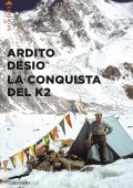 Ardito Desio - La conquista del K2 (2025)