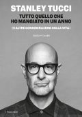 Stanley Tucci - Tutto quello che ho mangiato in un anno (e altre considerazioni sulla vita) (2025)