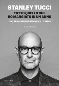 Stanley Tucci – Tutto quello che ho mangiato in un anno (e altre considerazioni sulla vita) (2025)