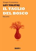 Lev Tolstoj - Il taglio del bosco (2019)