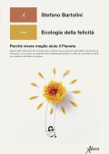 Stefano Bartolini - Ecologia della felicità (2021)