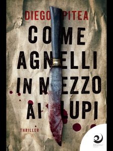 Diego Pitea – Le indagini di Richard Dale Vol. 3. Come agnelli in mezzo ai lupi (2023)