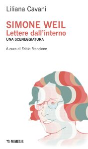 Liliana Cavani – Simone Weil. Lettere dall’interno (2025)