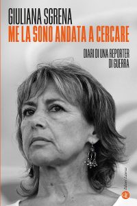 Giuliana Sgrena – Me la sono andata a cercare (2025)
