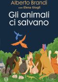 Alberto Brandi - Gli animali ci salvano (2025)
