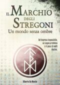 Alberto Da Monile - Il Marchio degli Stregoni Vol. 2. Un mondo senza ombre (2025)