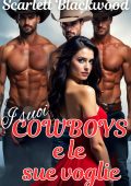 Scarlett Blackwood - Harem Vol. 8. I suoi cowboys e le sue voglie (2025)