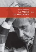 Marco Clementi - La pazzia di Aldo Moro (2013)