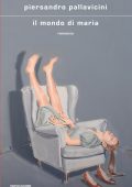 Piersandro Pallavicini - Il mondo di Maria (2025)