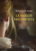 Roberta De Santis - La moglie del fascista (2025)