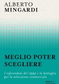 Alberto Mingardi - Meglio poter scegliere (2025)