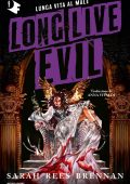 Sarah Rees Brennan - Long live evil. Lunga vita al male (2025)