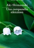 Aki Shimazaki - Una campanella silenziosa (2025)