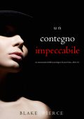 Blake Pierce - Un Contegno Impeccabile. Un Thriller psicologico di Jessie Hunt Vol. 34 (2024)