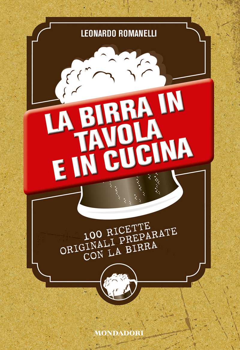 Leonardo Romanelli – La birra in tavola e in cucina (2013)
