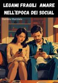 Daniela Mandala - Legami Fragili. Amare nell’epoca dei social (2025)