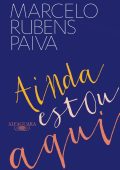 Marcelo Rubens Paiva - Sono ancora qui (2025)