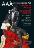 Antonella Pisilli (a cura di) - Àwòrán Aláṣejù Àṣà. Olamilekan Abatan e il Neobarocco africano (2025)