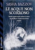 Sasha Bazzov - Le acque non scorrono (2025)