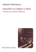 Gaetano Dammacco - Geopolitica tra religioni e diritto (2025)