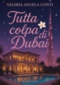 Valeria Angela Conti - Tutta colpa di Dubai (2025)