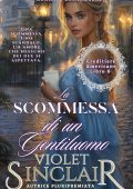 Violet Sinclair - Ereditiere Americane Vol. 6. La Scommessa di un Gentiluomo (2025)