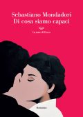 Sebastiano Mondadori - Di cosa siamo capaci (2025)