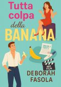 Deborah Fasola - Tutta colpa della Banana (2025)