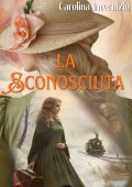 Carolina Invernizio - La sconosciuta (2025)
