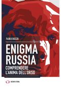 Fabio Bozzo - Enigma Russia. Comprendere l'anima dell'orso (2025)