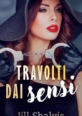 Jill Shalvis - Travolti dai sensi (2024)