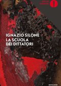 Ignazio Silone - La scuola dei dittatori (2018)