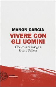 Manon Garcia – Vivere con gli uomini (2025)