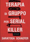 Saratoga Schaefer - Terapia di gruppo per serial killer (2025)