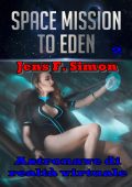 Jens F. Simon - Space Mission to Eden Vol. 2. Astronave di realtà virtuale (2025)