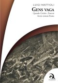 Luigi Mattioli - Gens Vaga. Quando Cimbri e Teutoni fecero tremare Roma (2025)
