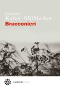 Reinhard Kaiser-Mühlecker - Bracconieri (2025)