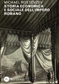Michael Rostovzev - Storia economica e sociale dell'Impero romano (2025)