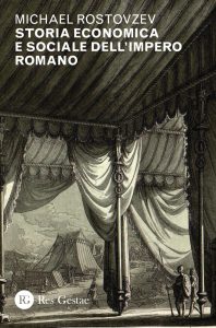 Michael Rostovzev – Storia economica e sociale dell’Impero romano (2025)