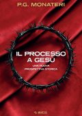 P.G. Monateri (Pier Giuseppe Monateri) - Il processo a Gesù (2025)