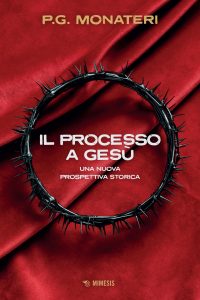 P.G. Monateri (Pier Giuseppe Monateri) – Il processo a Gesù (2025)