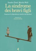 Sandra Teml, Martin Wall - La sindrome dei bravi figli (2025)