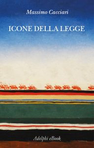 Massimo Cacciari – Icone della legge (2025)