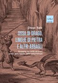 Diego Sala - Ossa di drago, lingue di pietra e altri abbagli (2025)