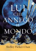 Shelley Parker-Chan - Lui che annegò il mondo (2025)