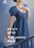 Stacy Reid - Mio amato duca (2025)