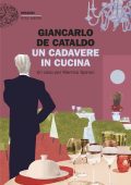 Giancarlo De Cataldo - Un cadavere in cucina (2025)